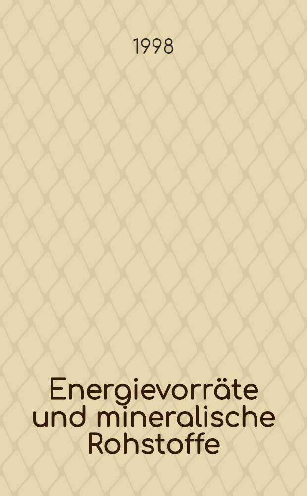 Energievorräte und mineralische Rohstoffe: Wie lange noch ? : Symp., 25. Sept. 1997 = Энергетические ресурсы и минеральное сырье:Как долго еще?.