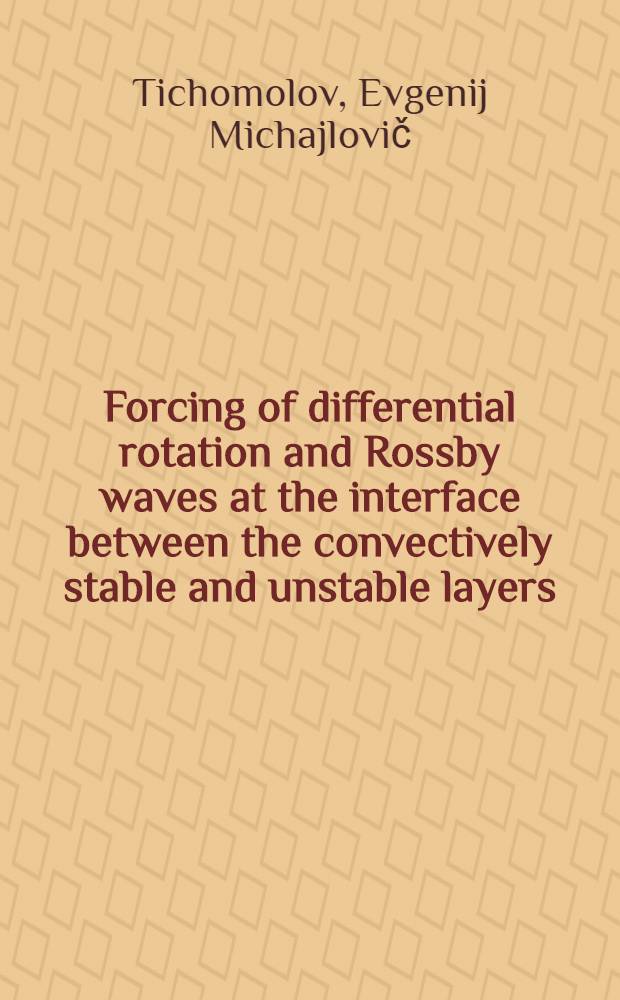 Forcing of differential rotation and Rossby waves at the interface between the convectively stable and unstable layers