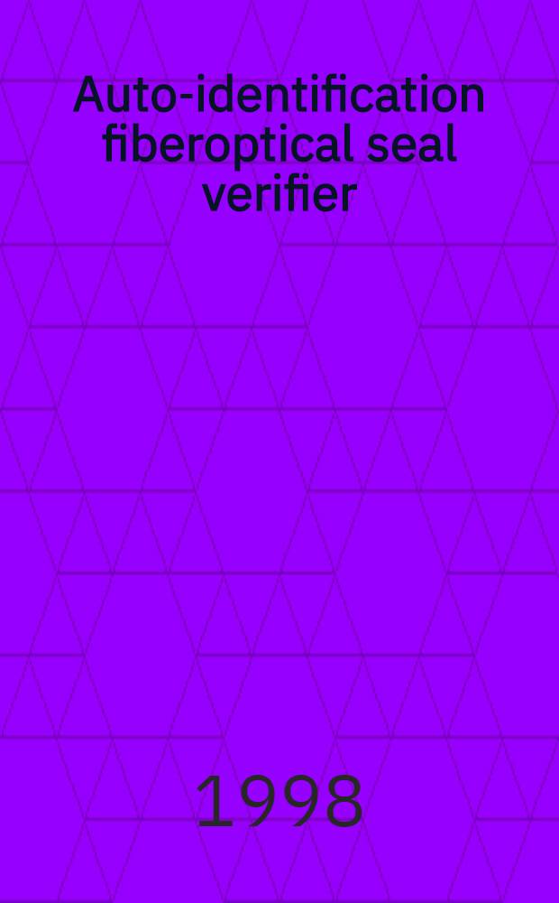 Auto-identification fiberoptical seal verifier = Автоматический волоконно-оптический определитель герметичности.