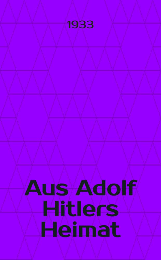 Aus Adolf Hitlers Heimat : Album