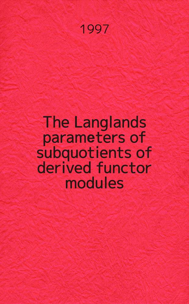 The Langlands paramеters of subquotients of derived functor modules = Параметры Лангландса подфакторов вторичных функторных модулей.