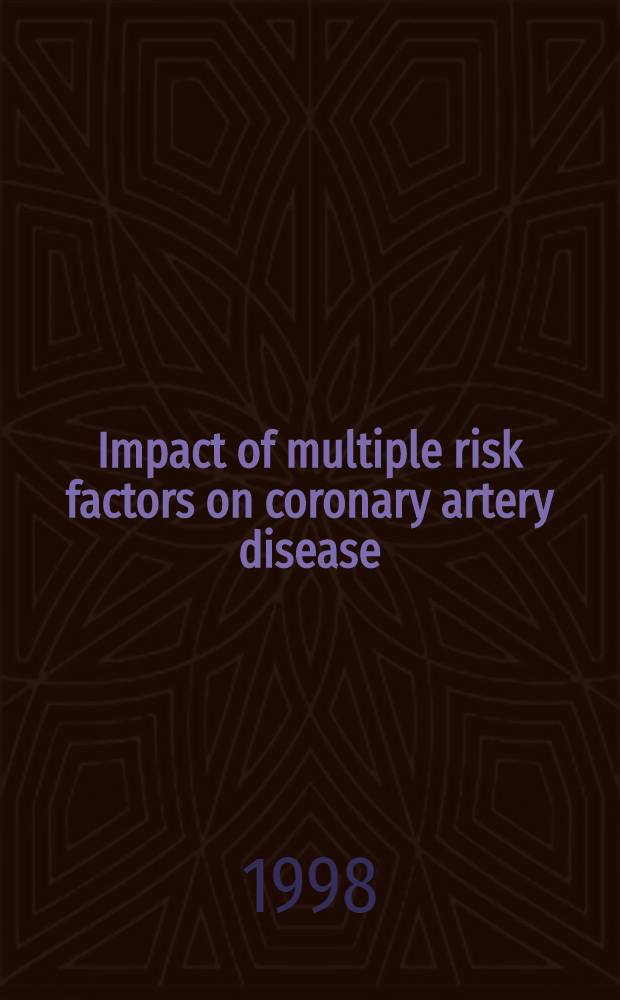 Impact of multiple risk factors on coronary artery disease : Beyond total cholesterol : A symp = Симпозиум. Воздействие множественных факторов риска при болезни коронарных артерий. за пределами общего холестерола.