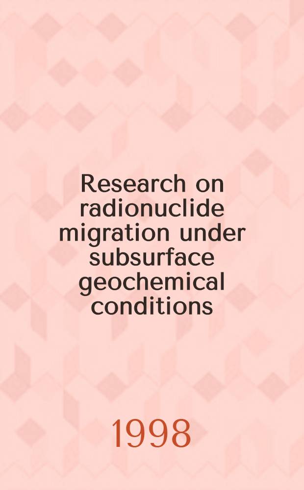 Research on radionuclide migration under subsurface geochemical conditions: JAERI/AECL phase II collab. progr. year 1: (Joint research) = Исследования миграции радионуклидов в подземных геохимических условиях - совместная программа японского института по атомной энергии и канадского терминала по атомной энергии, стадия II, год 1-ый - (совместные исследования).