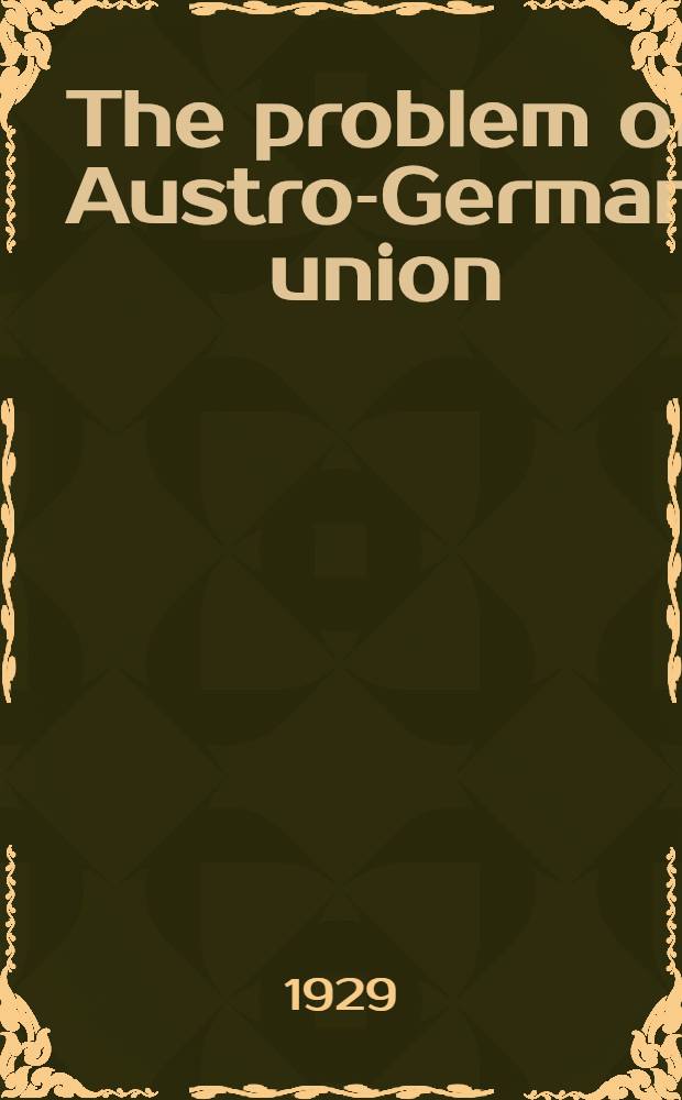The problem of Austro-German union