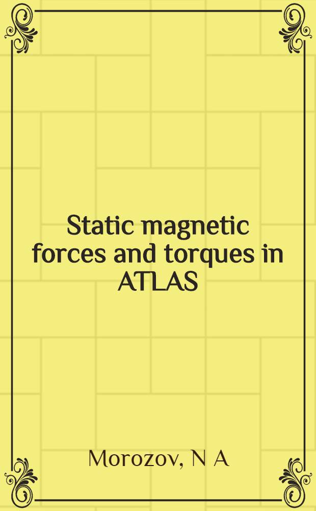 Static magnetic forces and torques in ATLAS