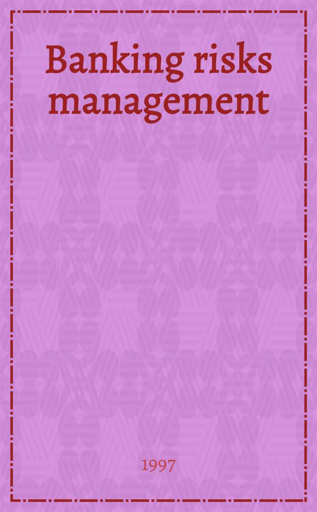 Banking risks management: practice and problems