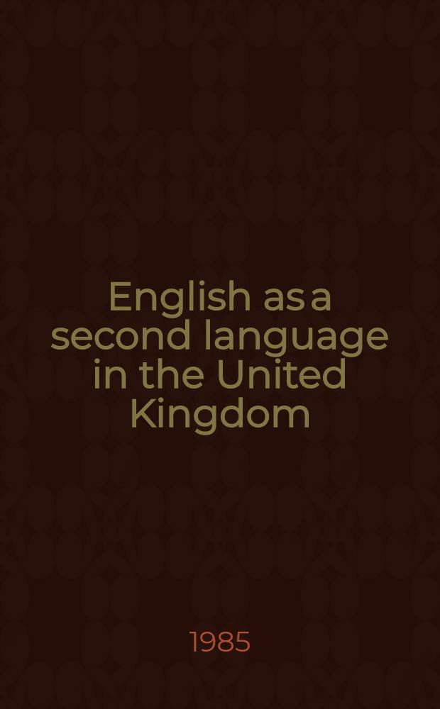 English as a second language in the United Kingdom : Linguistic a. educational contexts = Английский как второй язык в Соединенном Королевстве.