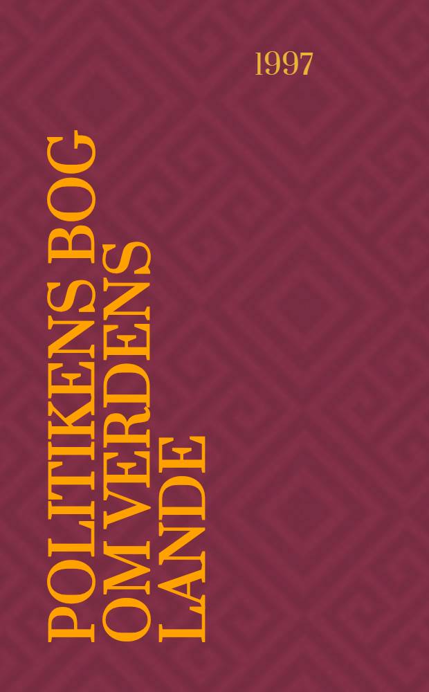 Politikens Bog om verdens lande : 193 lande med inform., kort og flag = Политическая книга по странам мира.