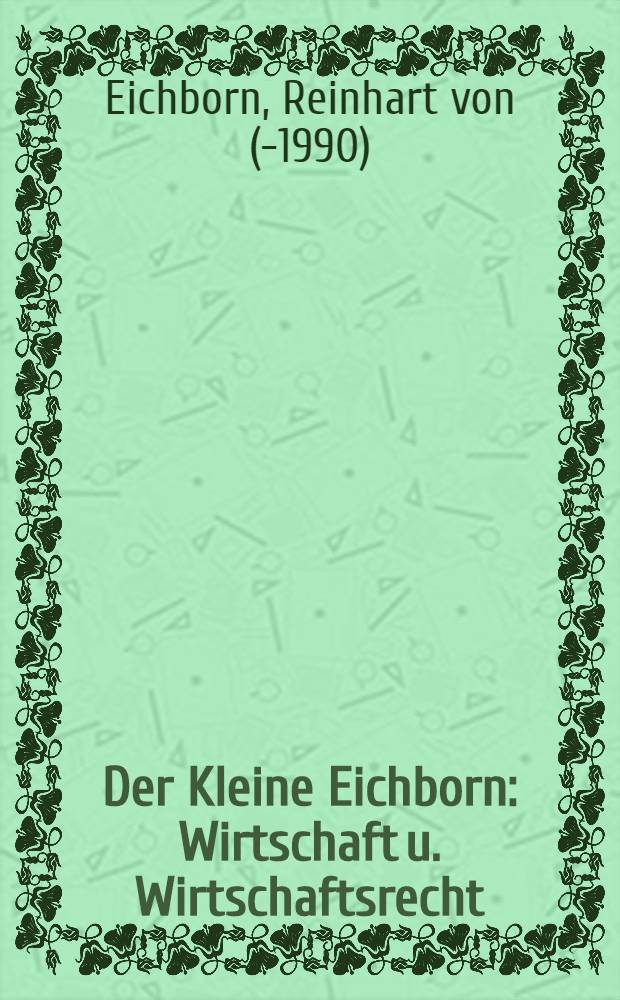 Der Kleine Eichborn : Wirtschaft u. Wirtschaftsrecht = Экономика и экономическое право.