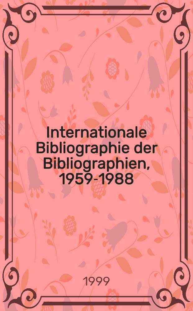 Internationale Bibliographie der Bibliographien, 1959-1988 (IBB). Bd. 2 : Bildungswesen und Erziehung. Geographie, Kartographie, Geodäsie. Geschichte