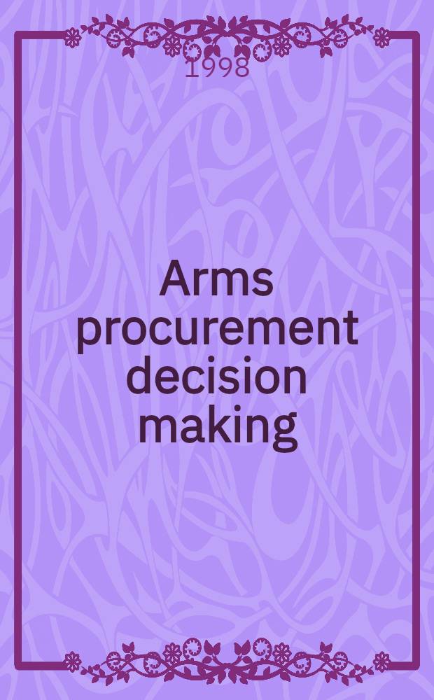 Arms procurement decision making = Вынесение приговоров армейской прокуратурой.