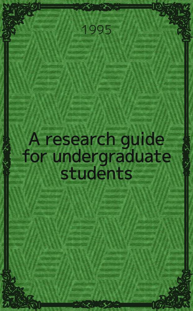 A research guide for undergraduate students : Engl. a. Amer. lit = Руководства для студентов последнего курса.