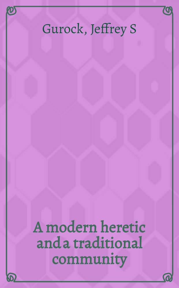A modern heretic and a traditional community : Mordecai M.Kaplan, orthodoxy, and Amer. Judaism = Современные еретики традиционное общество.