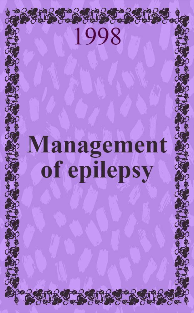 Management of epilepsy : Consensus conf. on current clinical practice = Управление эпилепсией: согласительная конференция по текущей клинической практике.
