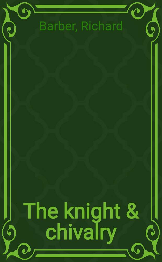 The knight & chivalry