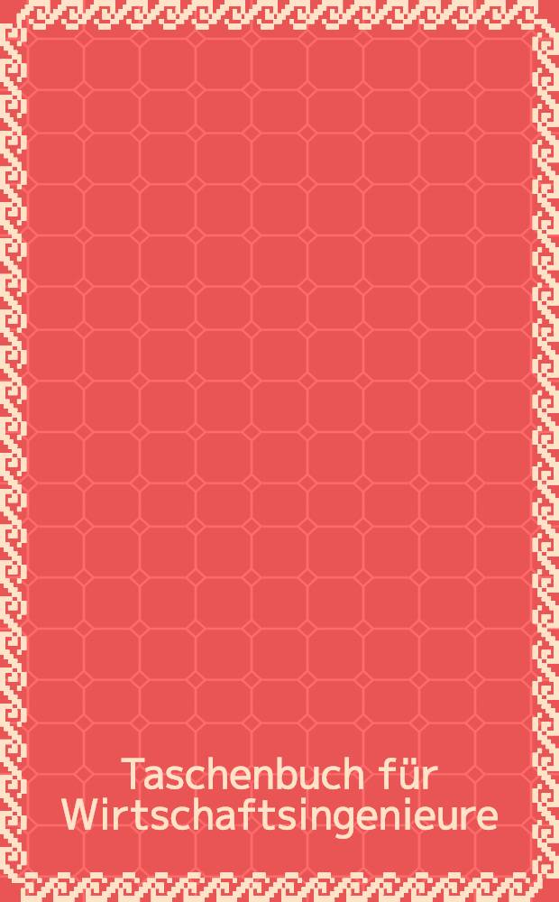 Taschenbuch für Wirtschaftsingenieure = Карманная книга для экономистов-инженеров.