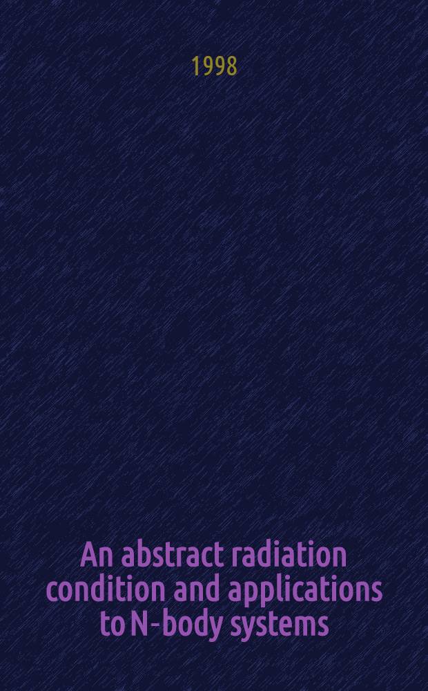 An abstract radiation condition and applications to N-body systems = Условие абстрактного излучения и приложения к системам N-тел.