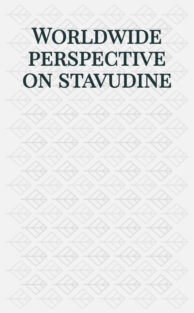 Worldwide perspective on stavudine/didanosine therapy in HIV-infected patients: focus on ongoing and recently completed clinical trials : Proc. from the 2nd Worldwide stavudine investigators meet., Chicago, USA, Febr. 1998 = Мировые перспективы терапии ВИЧ-инфицированных пациентов ставидином / диданозином: в центре внимания поведение и новые полные клинические испытания . Материалы 2-го всемирного научного симпозиума, Чикаго, США, февраль 1998.
