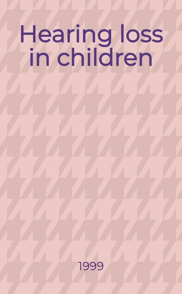 Hearing loss in children = Потеря слуха у детей.