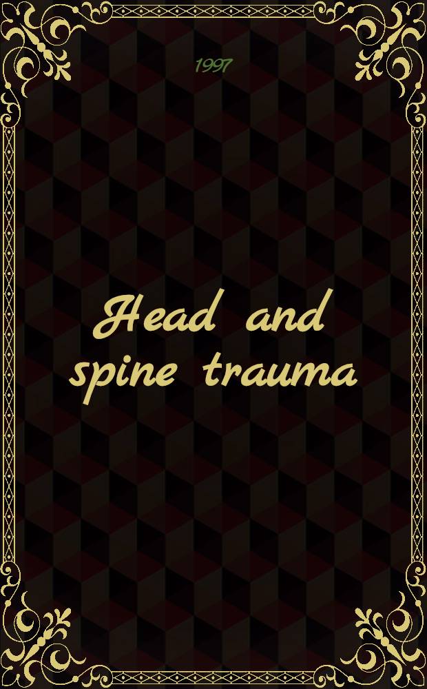 Head and spine trauma