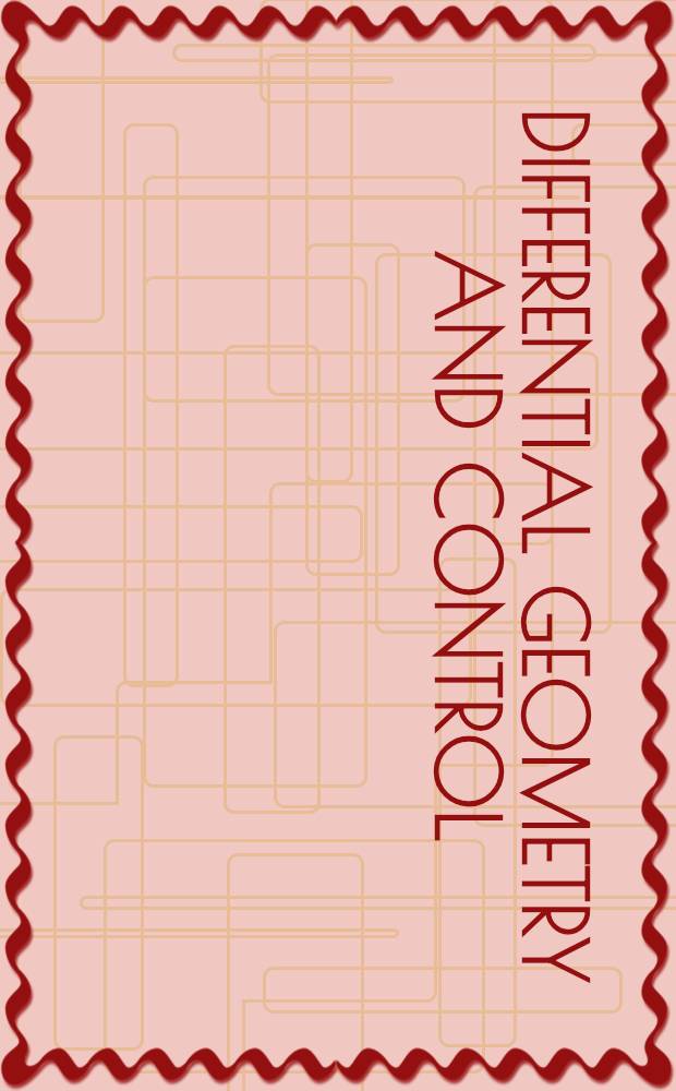 Differential geometry and control = Дифференциальная геометрия и управление. Труды летней конференции института.
