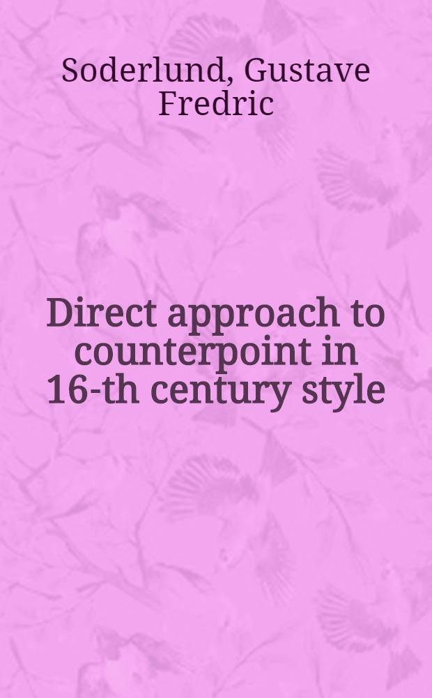Direct approach to counterpoint in 16-th century style = Прямой подход к контрапункту.