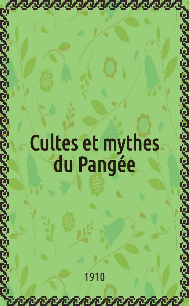 Cultes et mythes du Pangée