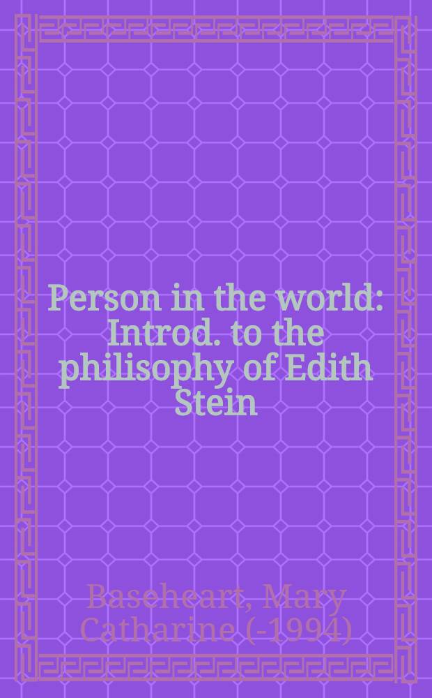 Person in the world : Introd. to the philisophy of Edith Stein