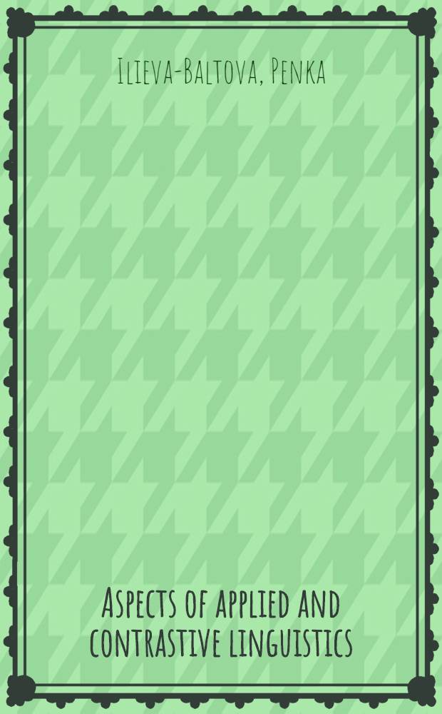 Aspects of applied and contrastive linguistics = Вопросы прикладного и сравнительного языкознания.