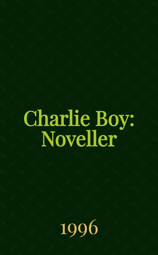 Charlie Boy : Noveller
