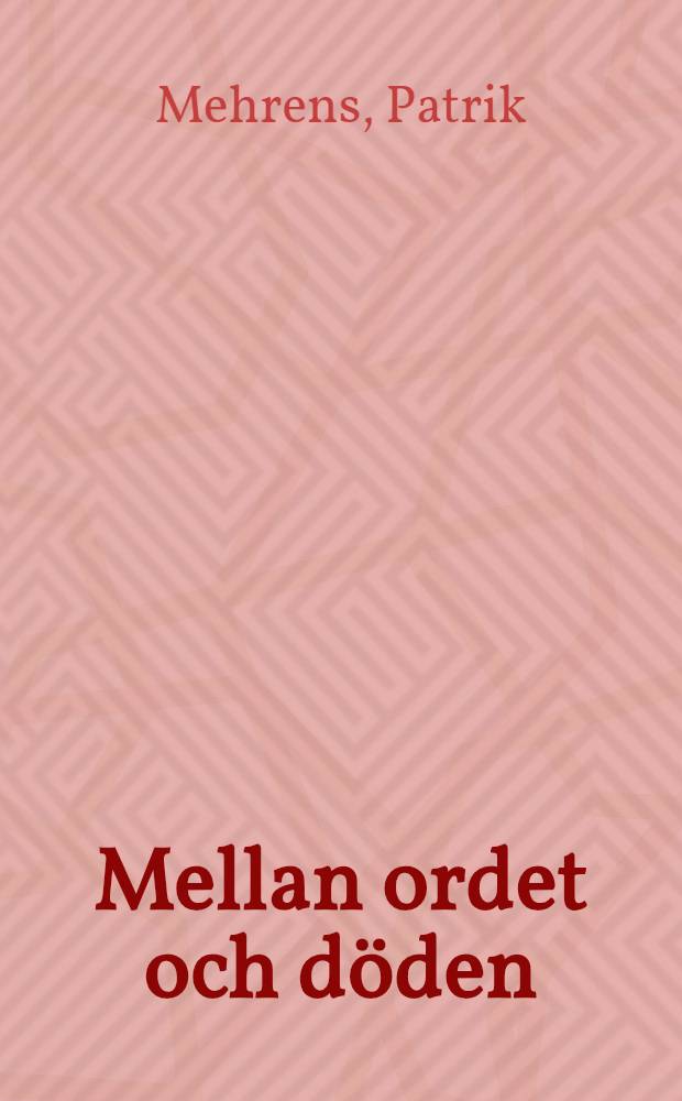 Mellan ordet och döden : Rum, tid och representation i Lars Noréns 70-talslyrik : Diss.