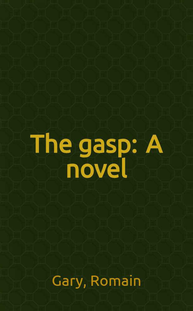 The gasp : A novel