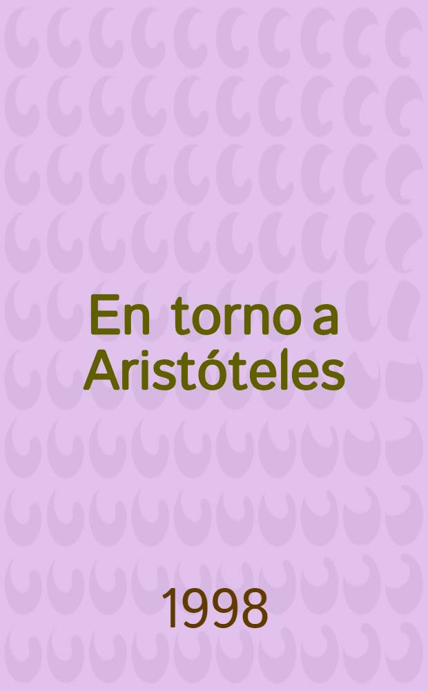 En torno a Aristóteles : Homenaje al prof. Pierre Aubenque = Об Аристотеле.