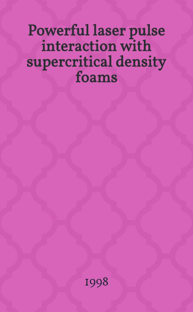 Powerful laser pulse interaction with supercritical density foams