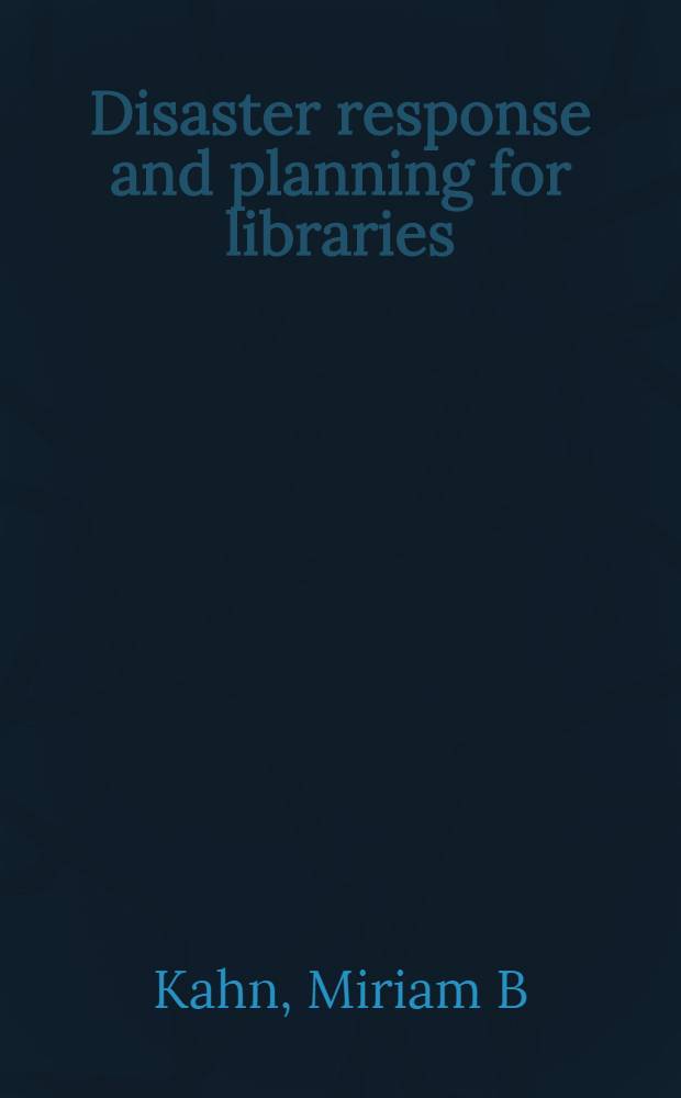 Disaster response and planning for libraries = Реакция на бедствие и планирование работы биб-к.