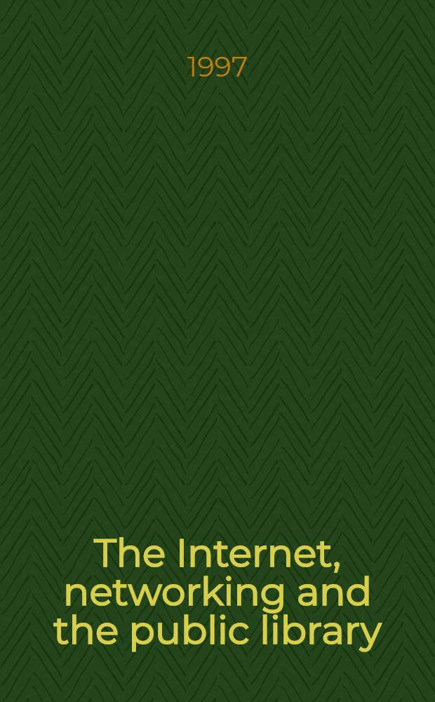 The Internet, networking and the public library = Интернет,сеть и публичная библиотека.
