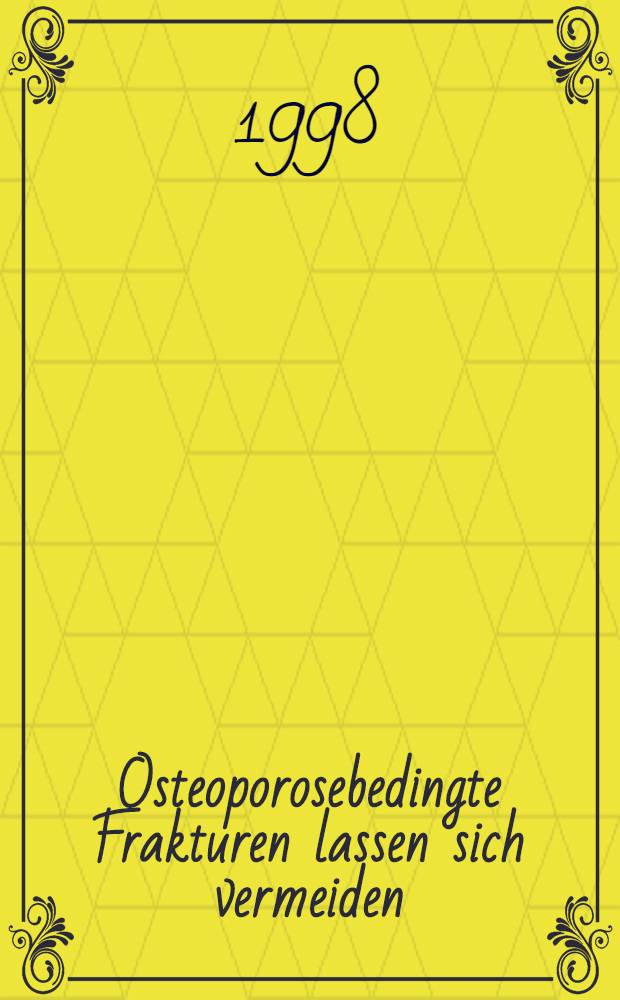 Osteoporosebedingte Frakturen lassen sich vermeiden