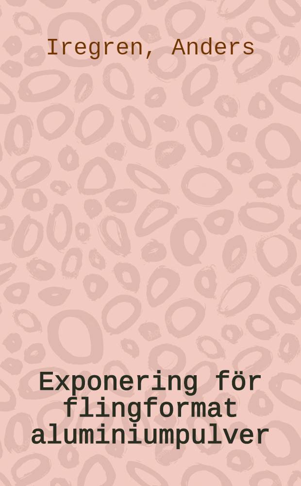 Exponering för flingformat aluminiumpulver : Effekter på nervsystemet = Выделение хлопьев порошка алюминия. Влияние на нервную систему.