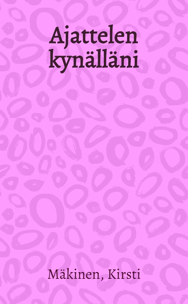 Ajattelen kynälläni : Esseitä, kirjoituksia = Эссе, размышления.