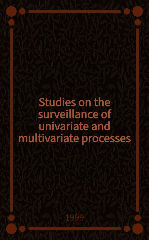 Studies on the surveillance of univariate and multivariate processes : Diss. = Изучение статистических наблюдений.