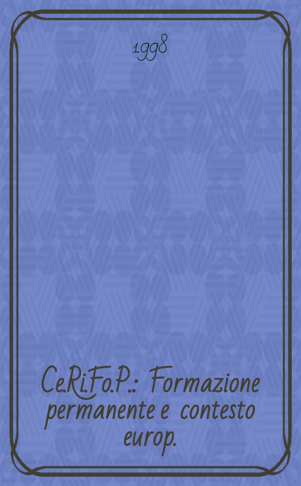 Ce.Ri.Fo.P. : Formazione permanente e contesto europ. : Casi e doc