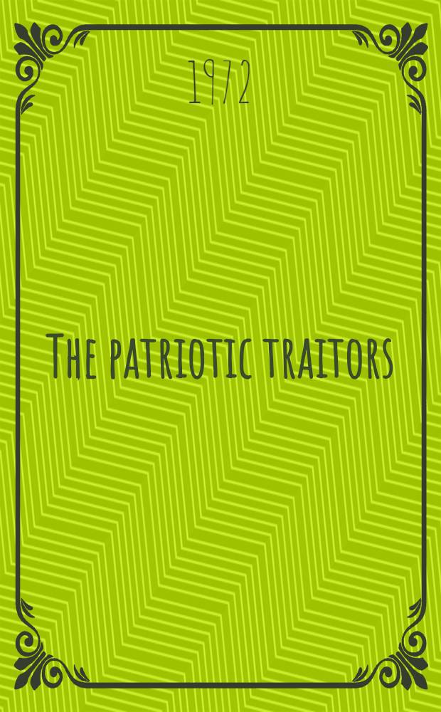 The patriotic traitors : A history of collab. in German-occupied Europe, 1940-45 = История коллаборационизма в оккупированной Европе.