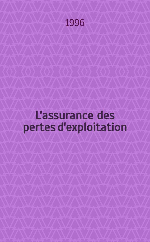 L'assurance des pertes d'exploitation = Страхование.