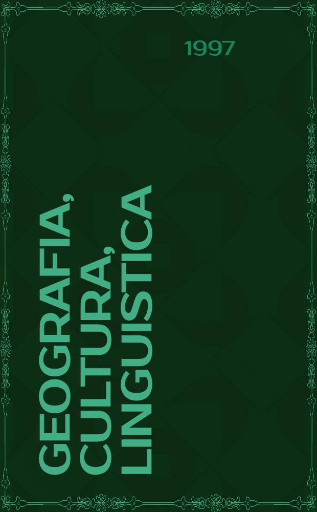 Geografia, cultura, linguistica = География, культура, лингвистика.