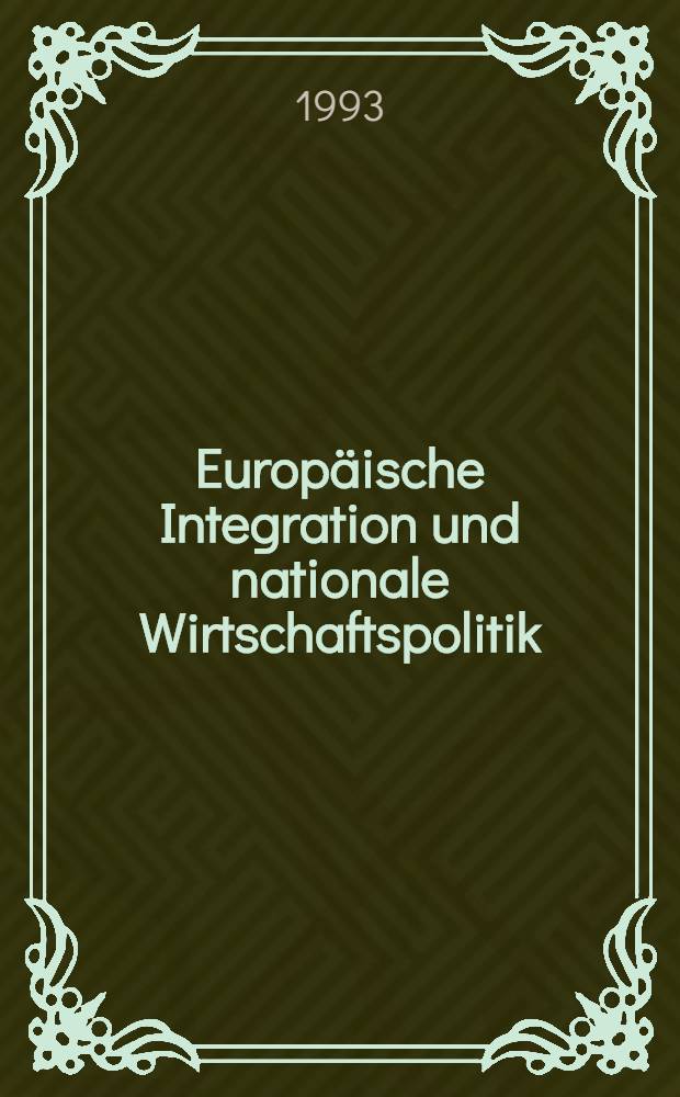 Europäische Integration und nationale Wirtschaftspolitik = Европейская интеграция и национальная экономическая политика.