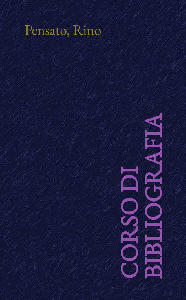 Corso di bibliografia : Guida alla compilazione e all'uso dei repertori bibliogr = Курс библиографии.