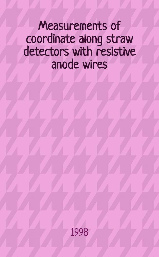 Measurements of coordinate along straw detectors with resistive anode wires