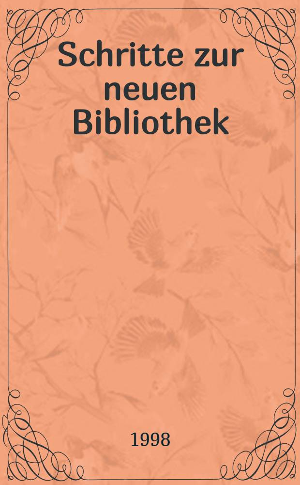 Schritte zur neuen Bibliothek : Rudolf Frankenberger zum Abschied aus dem Dienst = Шаги к новой библиотеке.