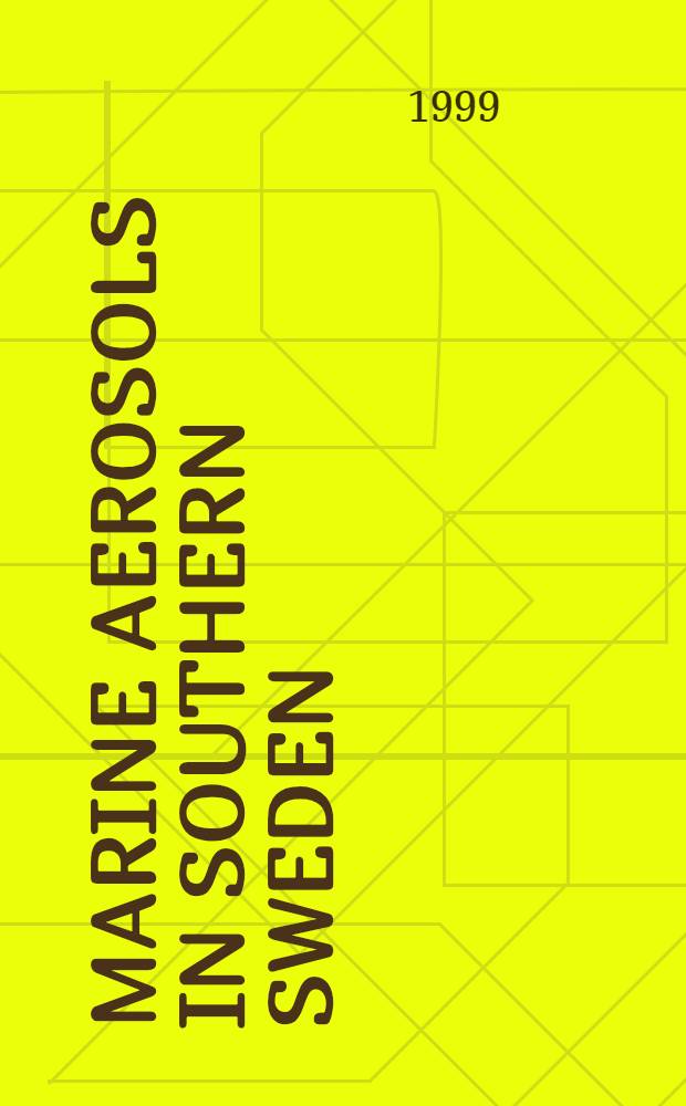 Marine aerosols in southern Sweden : Diss. = Морские аэрозоли в южной Швеции.