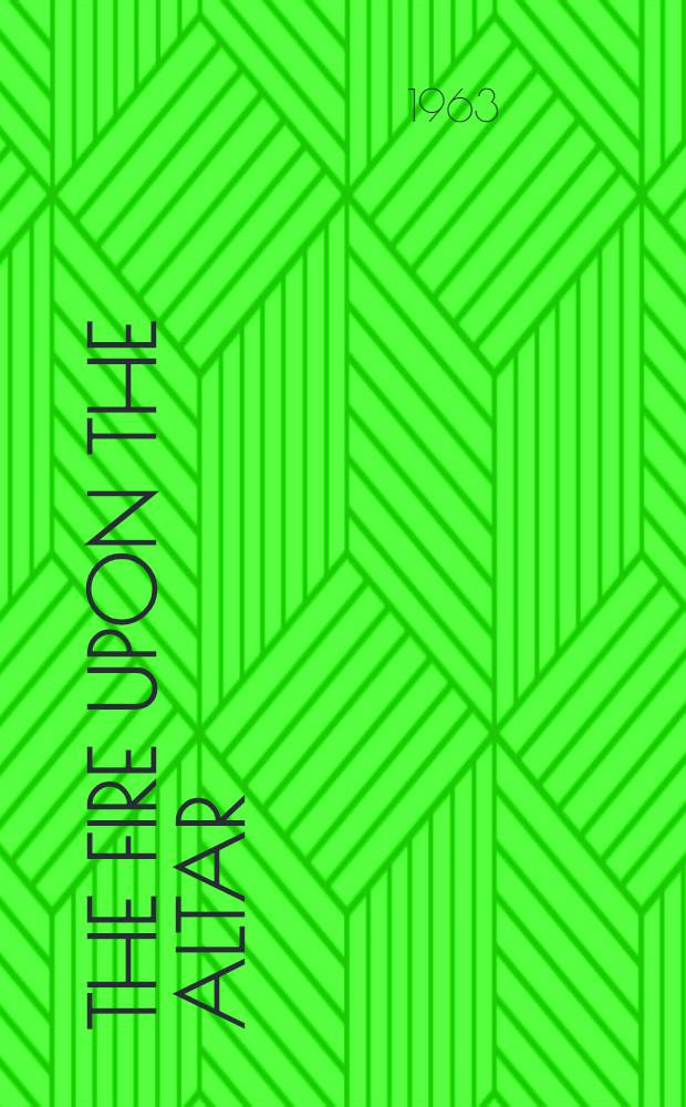The fire upon the altar